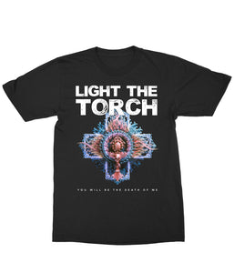 Light The Torch You Will Be The Death of Me Shirt