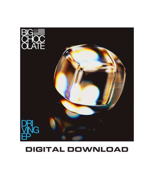 Big Chocolate Driving EP Download